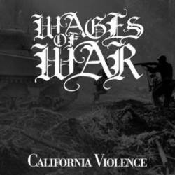 Wages Of War : California Violence